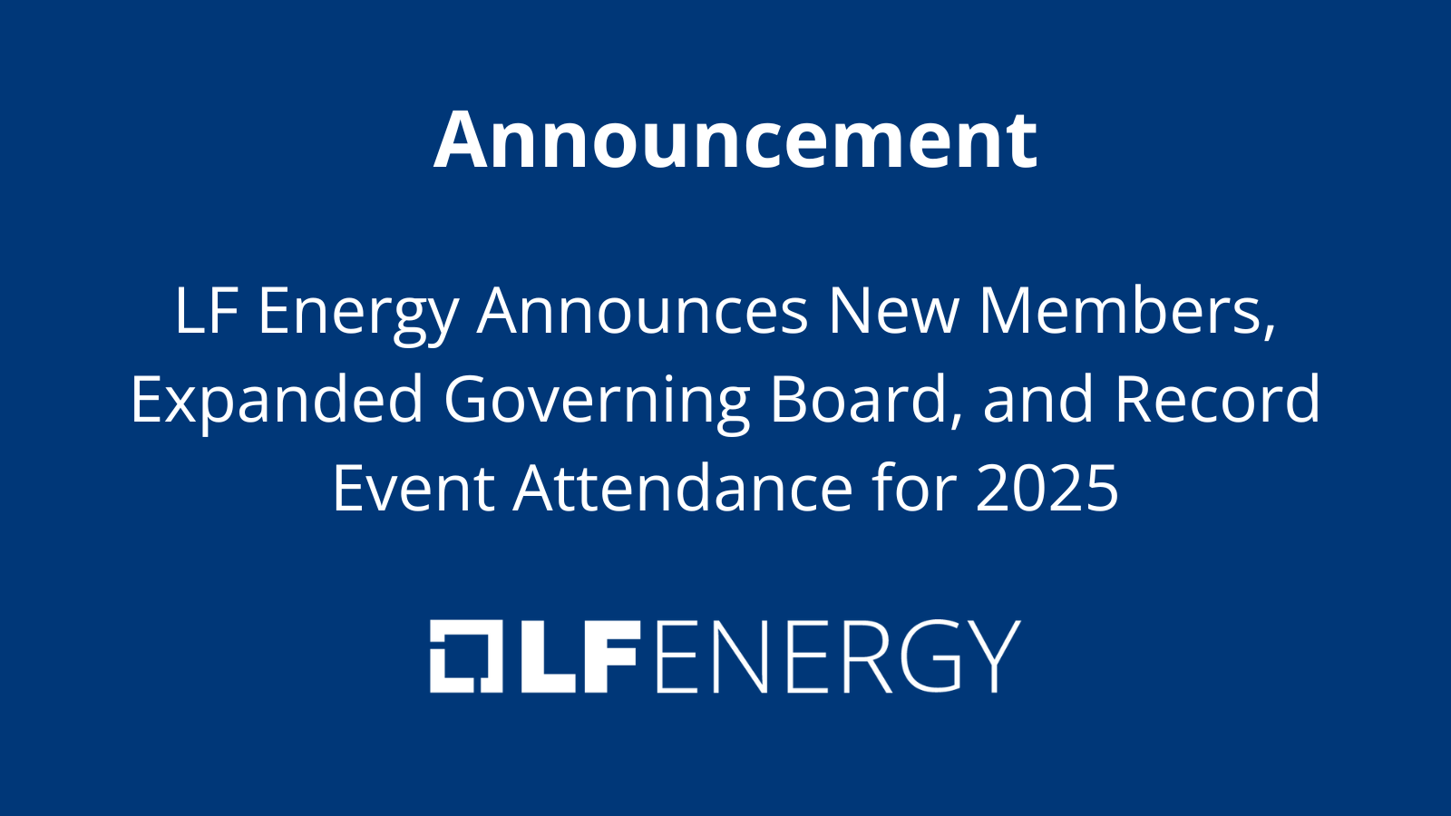 LF Energy Announces New Members, Expanded Governing Board, and Record Event Attendance for 2025